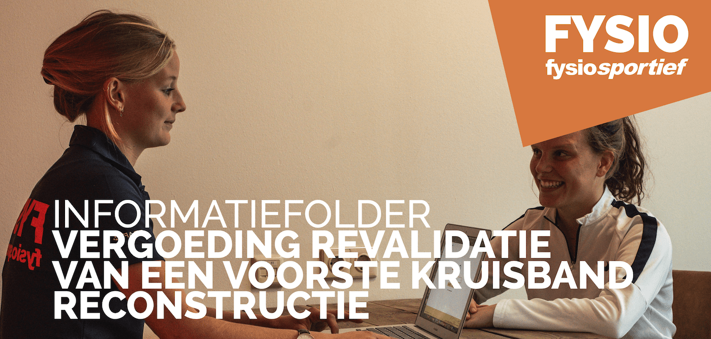 VERGOEDING REVALIDATIE VAN EEN VOORSTE KRUISBAND RECONSTRUCTIE INFORMATIEFOLDER