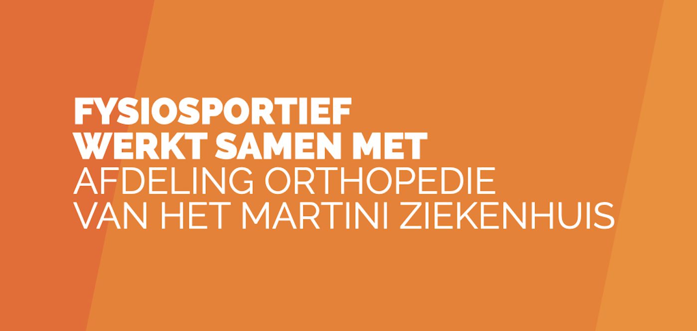 fysiosportief-orthopedie-martini-ziekenhuis-samenwerking
